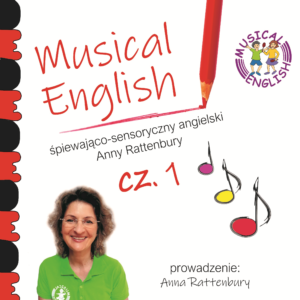 Piosenki i rymowanki na rok przedszkolny część 1- szkolenie Musical English Anny Rattenbury